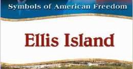 Ellis Island (Symbols of American Freedom)